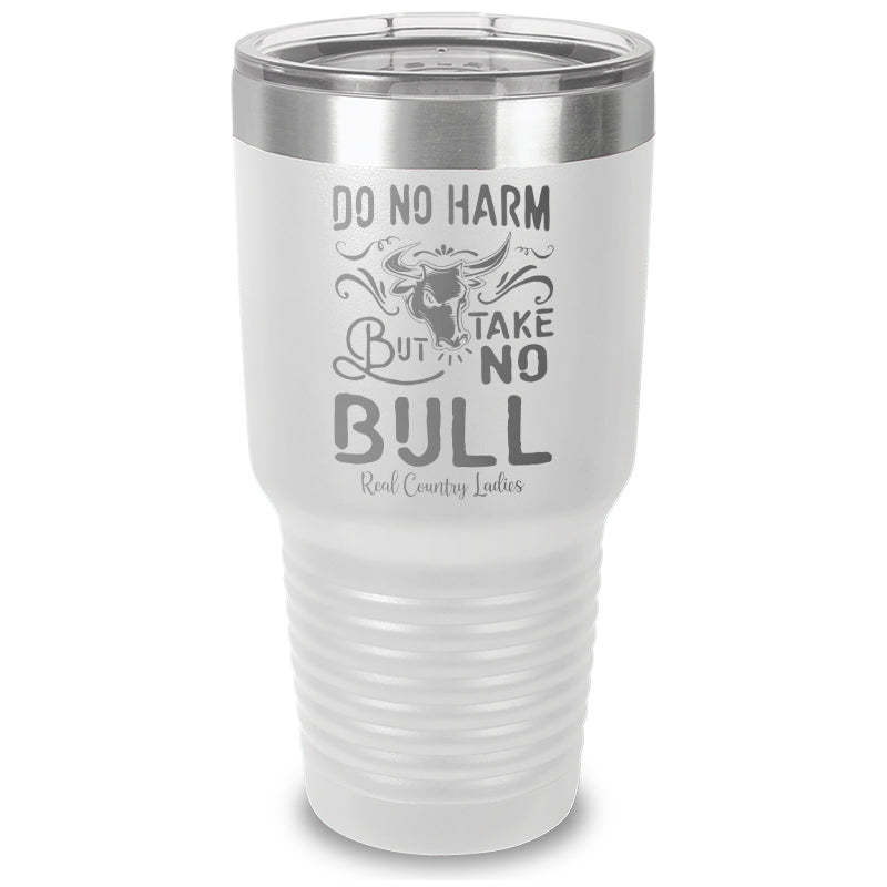 Black Friday | Do No Harm But Take No Bull Laser Etched Tumbler