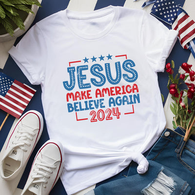 Jesus Make America Believe Again Apparel