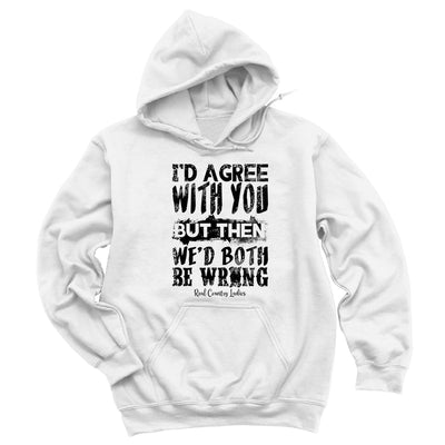 Blowout | We'd Both Be Wrong Black Print Hoodies & Long Sleeves