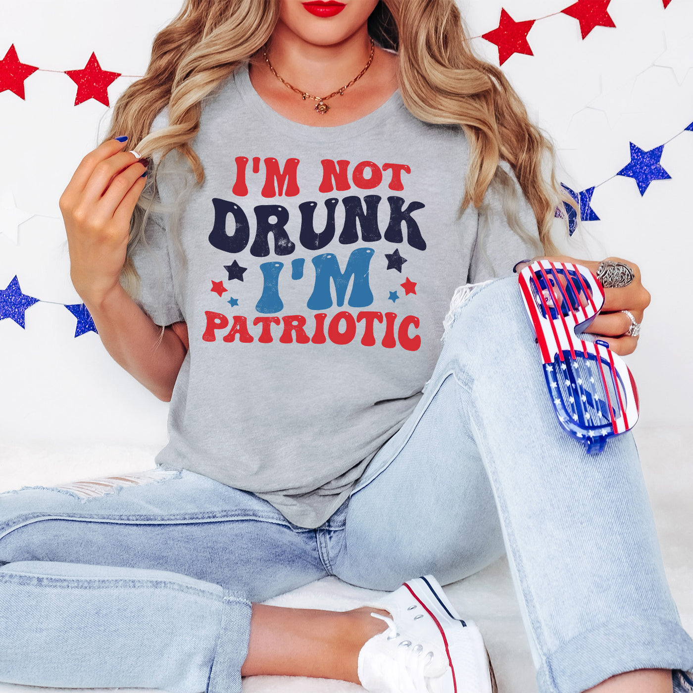 I'm Not Drunk I'm Patriotic Apparel