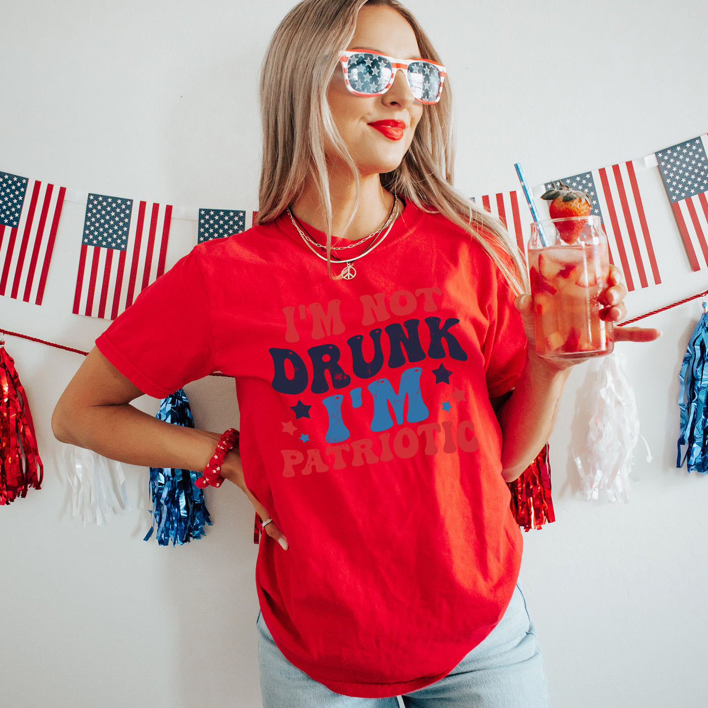 I'm Not Drunk I'm Patriotic Apparel