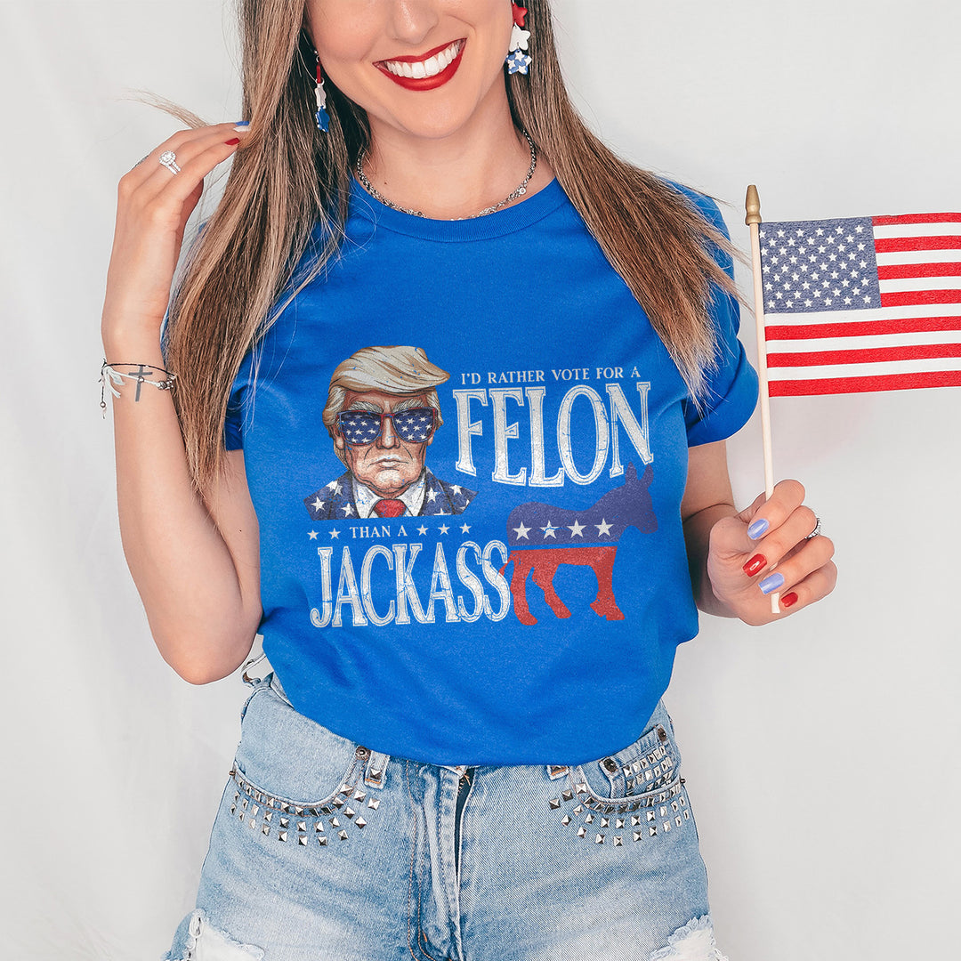 Rather Vote For A Felon Apparel