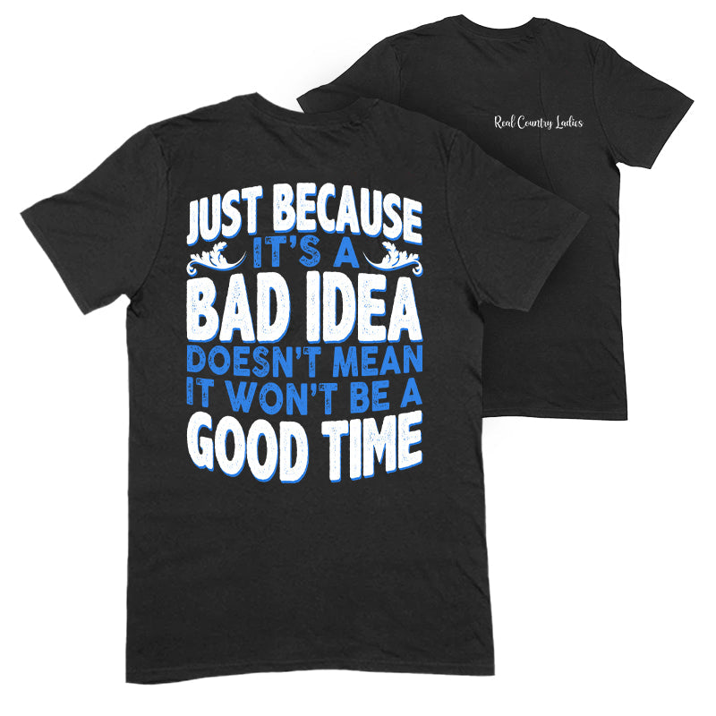 Blowout |  Just Because It's A Bad Idea Apparel