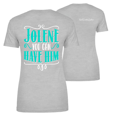 Blowout |  Jolene You Can Have Him Apparel