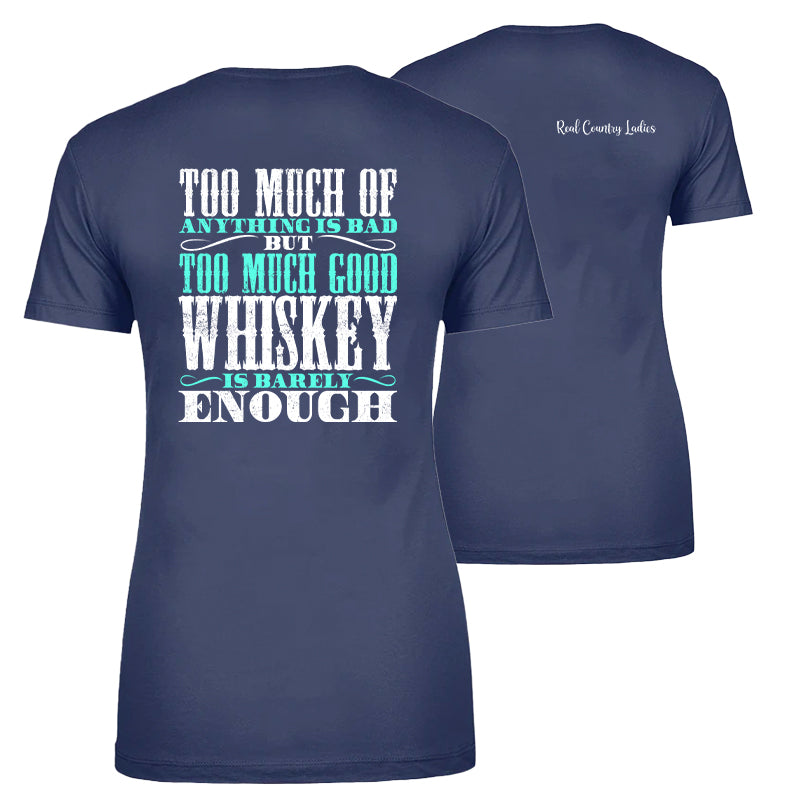 Blowout |  Too Much Good Whiskey Apparel