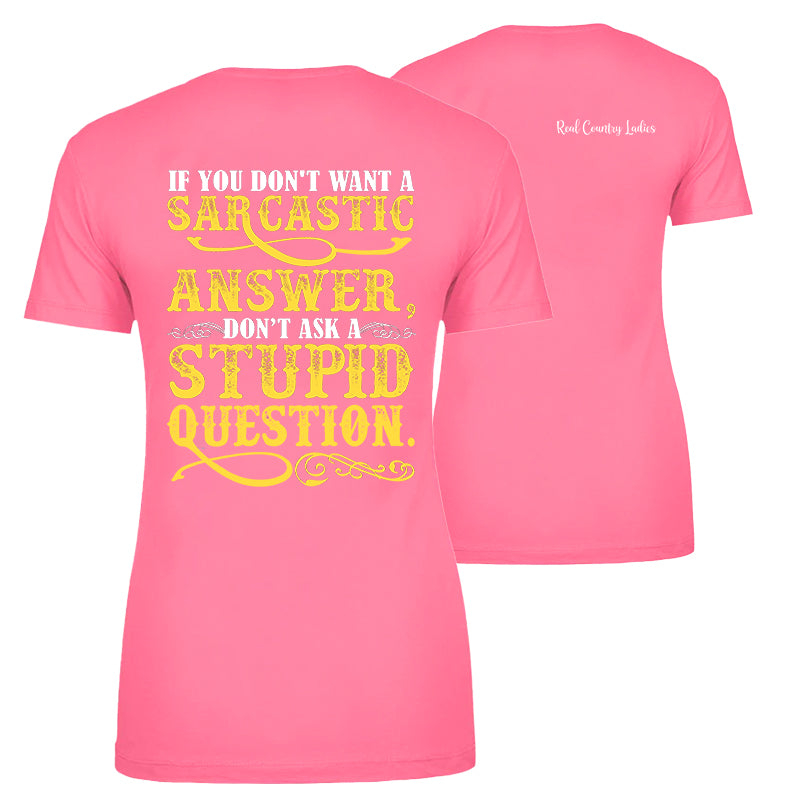 Blowout |  If You Don't Want A Sarcastic Answer Apparel