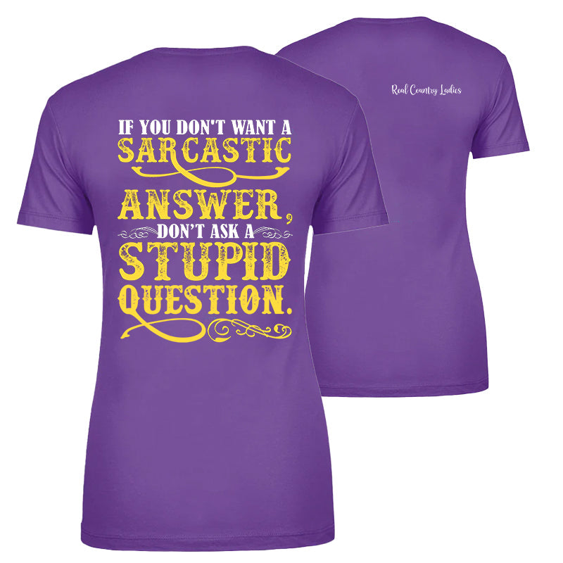 Blowout |  If You Don't Want A Sarcastic Answer Apparel