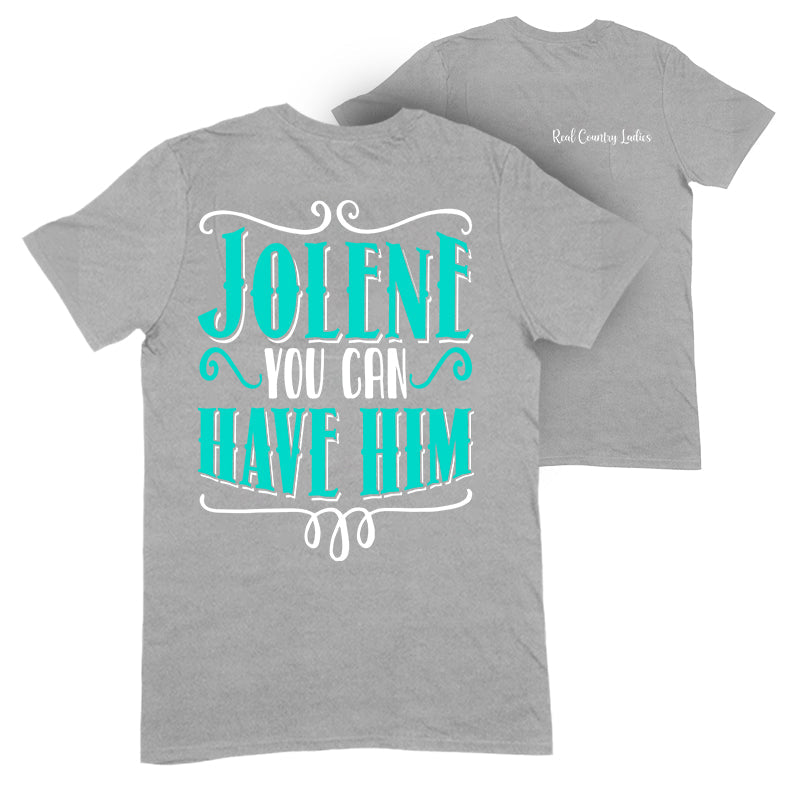 Black Friday | Jolene You Can Have Him Apparel