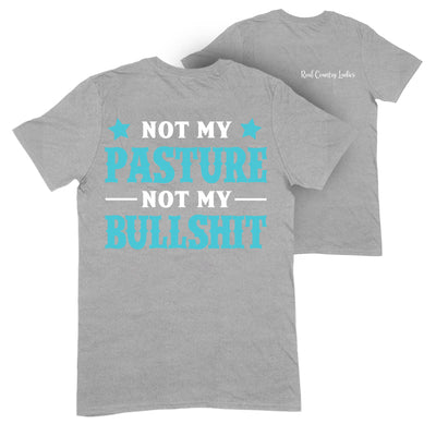 Blowout |  Not My Pasture Not My Bullshit Apparel