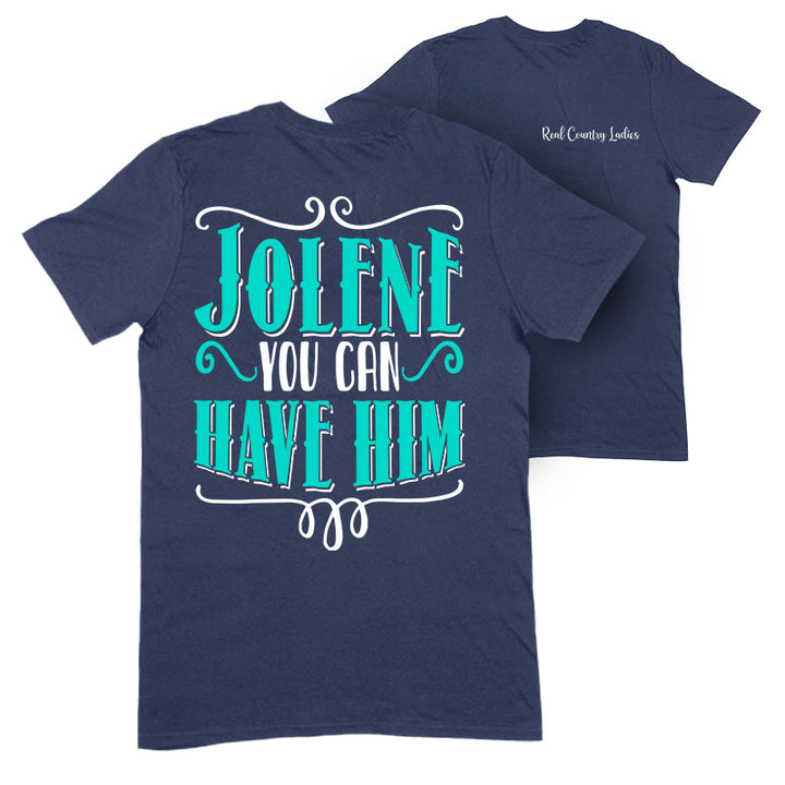 Black Friday | Jolene You Can Have Him Apparel