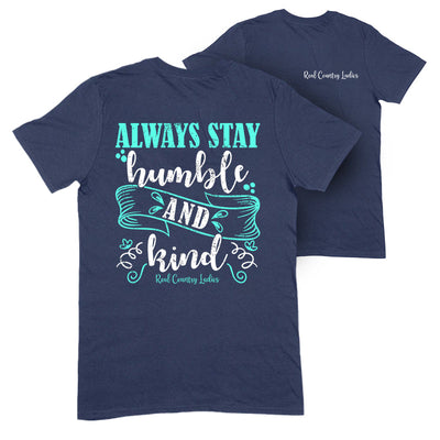 Blowout |  Always Stay Humble And Kind Apparel