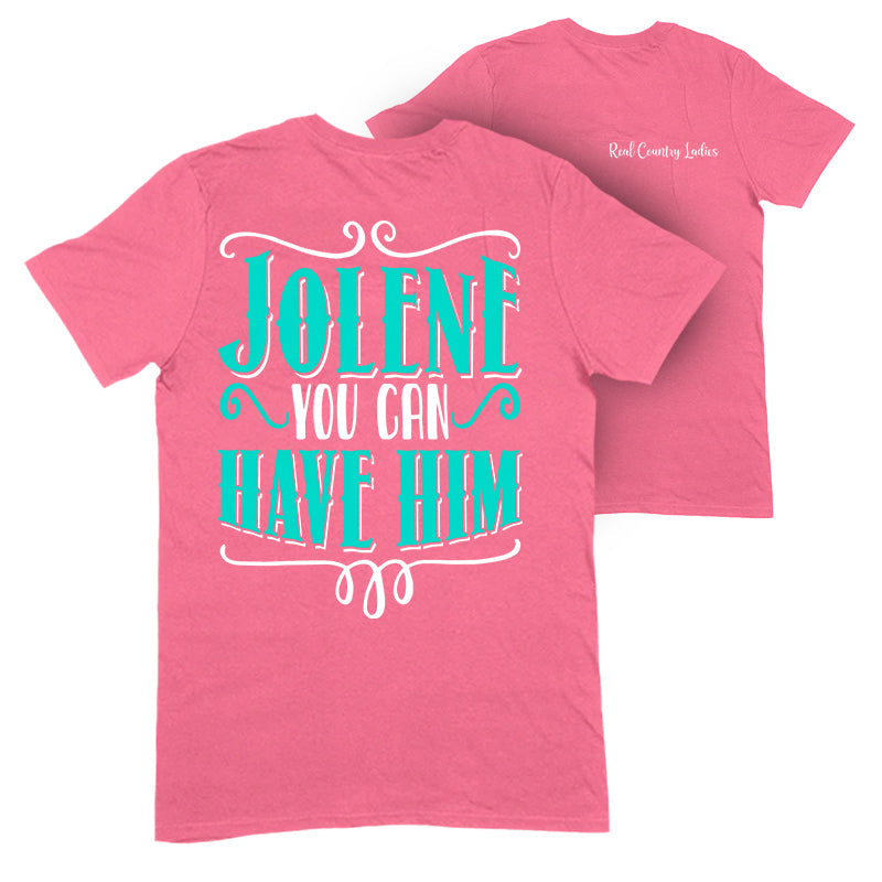 Blowout |  Jolene You Can Have Him Apparel