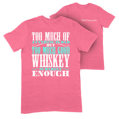 Blowout |  Too Much Good Whiskey Apparel