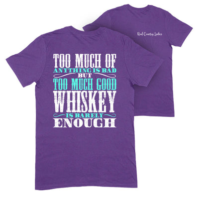 Blowout |  Too Much Good Whiskey Apparel