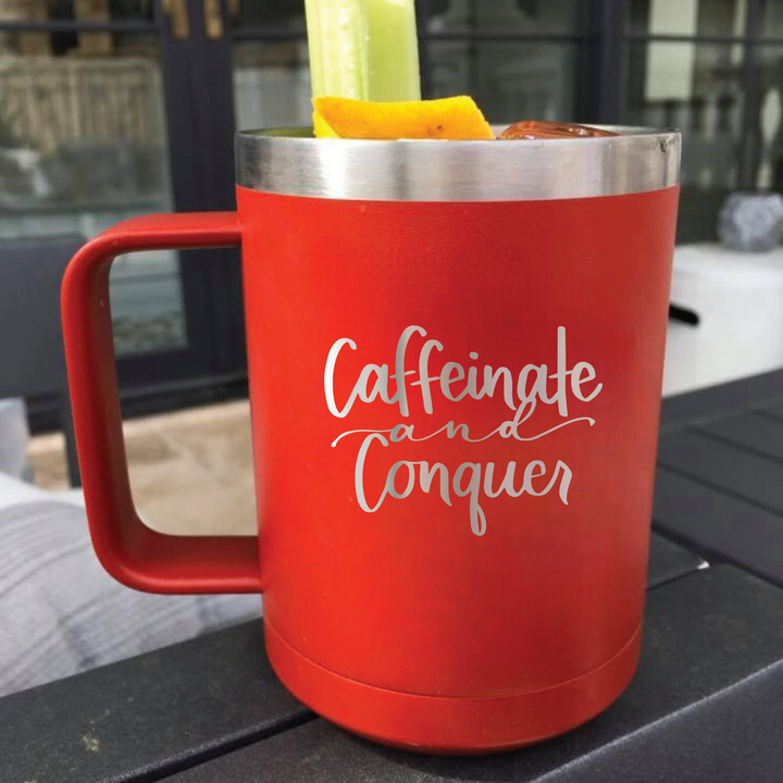 Caffeinate And Conquer Coffee Mug