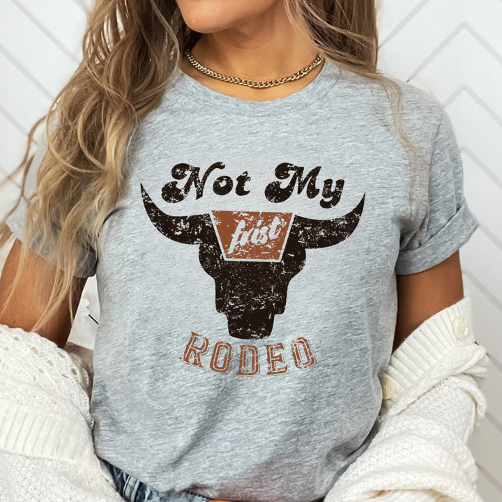 Not My First Rodeo Tees