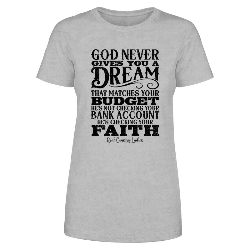 Black Friday | God Never Gives You A Dream That Matches Black Print Front Apparel