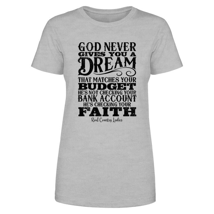 Black Friday | God Never Gives You A Dream That Matches Black Print Front Apparel