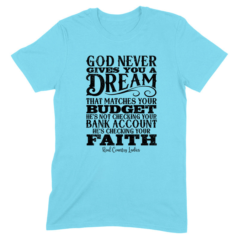 Black Friday | God Never Gives You A Dream That Matches Black Print Front Apparel