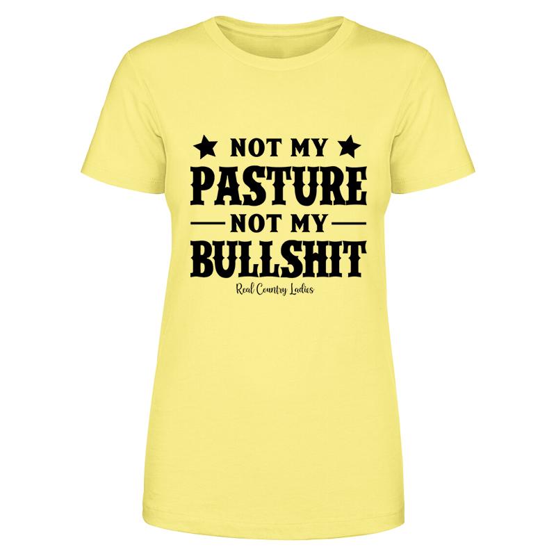 Black Friday | Not My Pasture Not My Bullshit Black Print Front Apparel