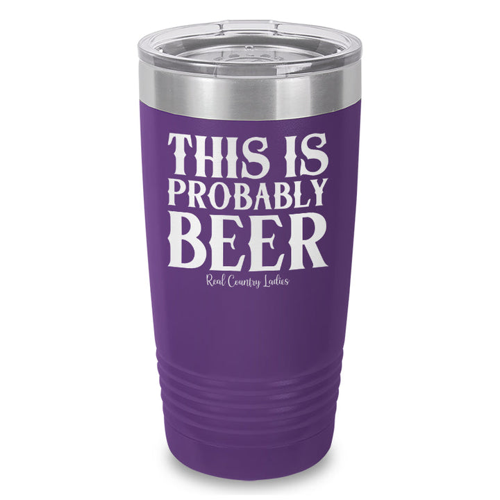 Black Friday | This Is Probably Beer Laser Etched Tumbler