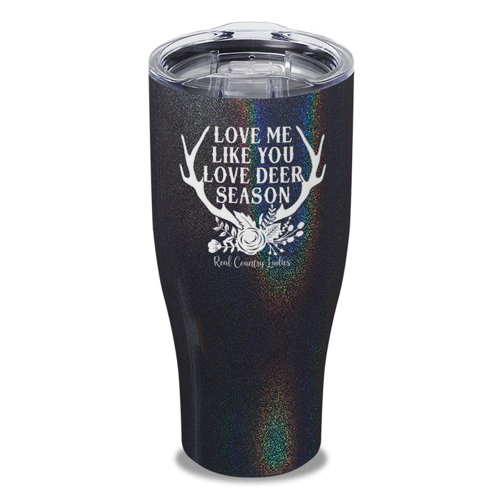 Black Friday | Love Me Like You Love Deer Season Laser Etched Tumbler