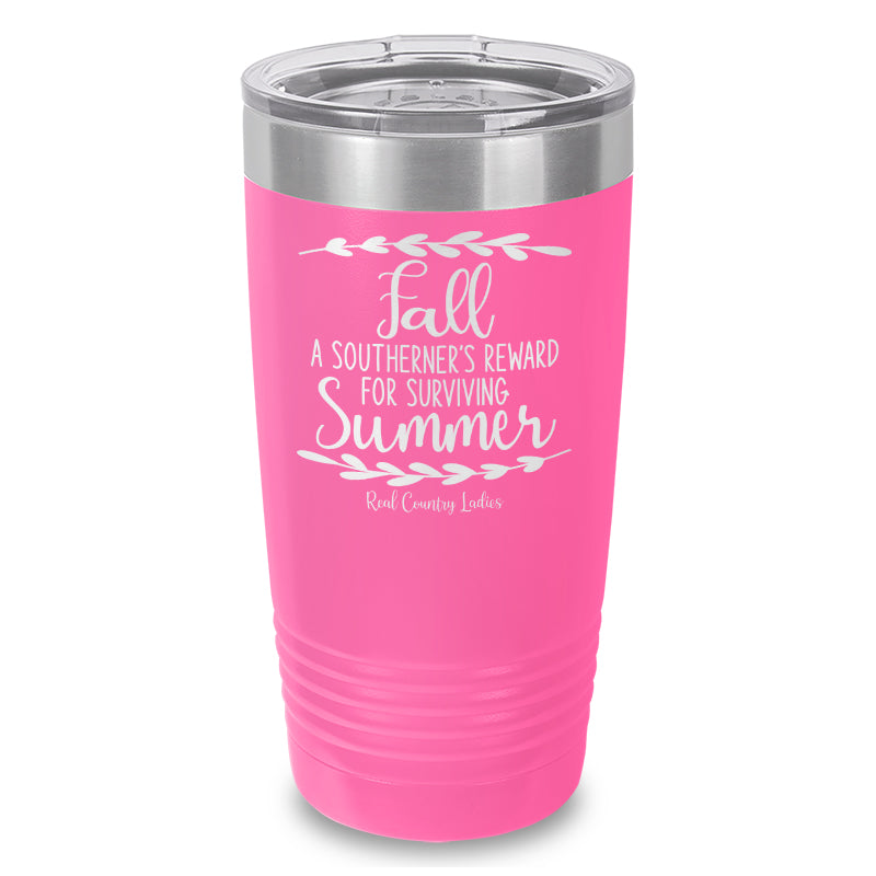 Black Friday | Fall Is A Southerner's Reward Laser Etched Tumbler