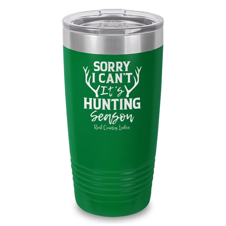 Black Friday | Sorry I Can't It's Hunting Season Laser Etched Tumbler