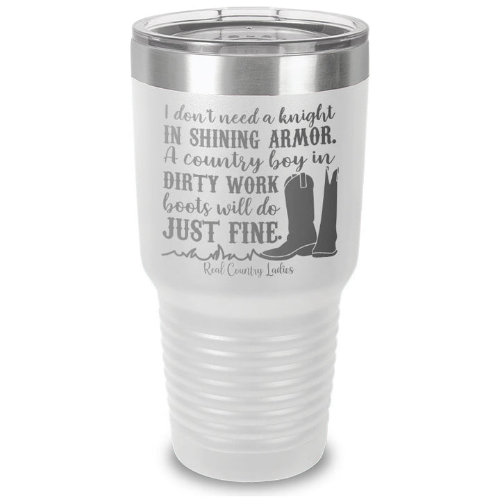 Black Friday | I Don't Need A Knight In Shining Armor Laser Etched Tumbler