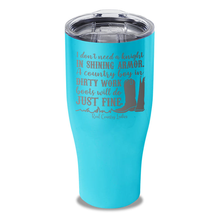 Black Friday | I Don't Need A Knight In Shining Armor Laser Etched Tumbler