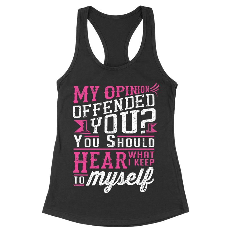 Blowout |  My Opinion Offended You Apparel