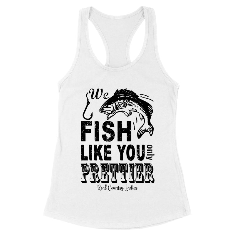 Blowout |  We Fish Like You Black Print Front Apparel