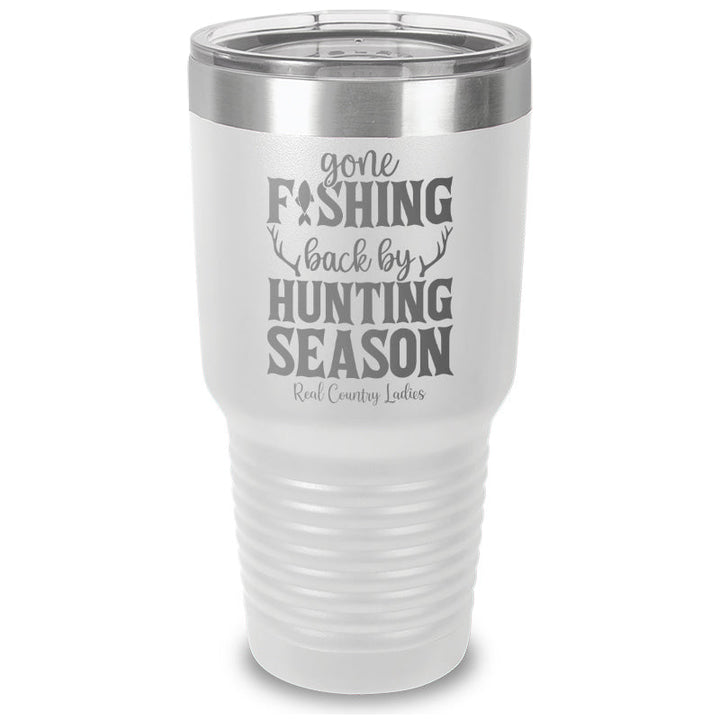 Black Friday | Gone Fishing Back By Hunting Season Laser Etched Tumbler