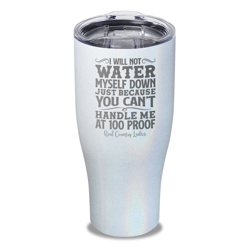 Black Friday | I Will Not Water Myself Down Laser Etched Tumbler