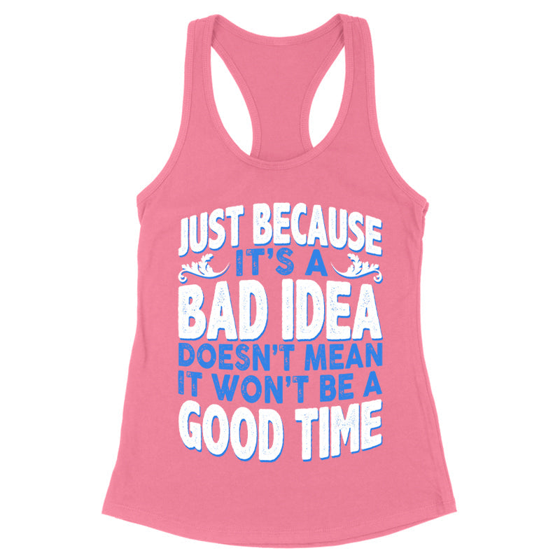 Blowout |  Just Because It's A Bad Idea Apparel