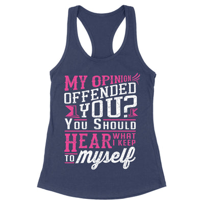 Blowout |  My Opinion Offended You Apparel