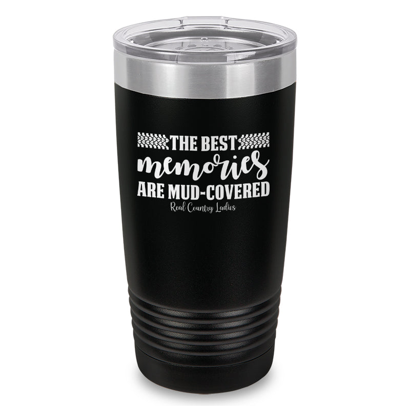 Black Friday | Best Memories Mud Covered Laser Etched Tumbler