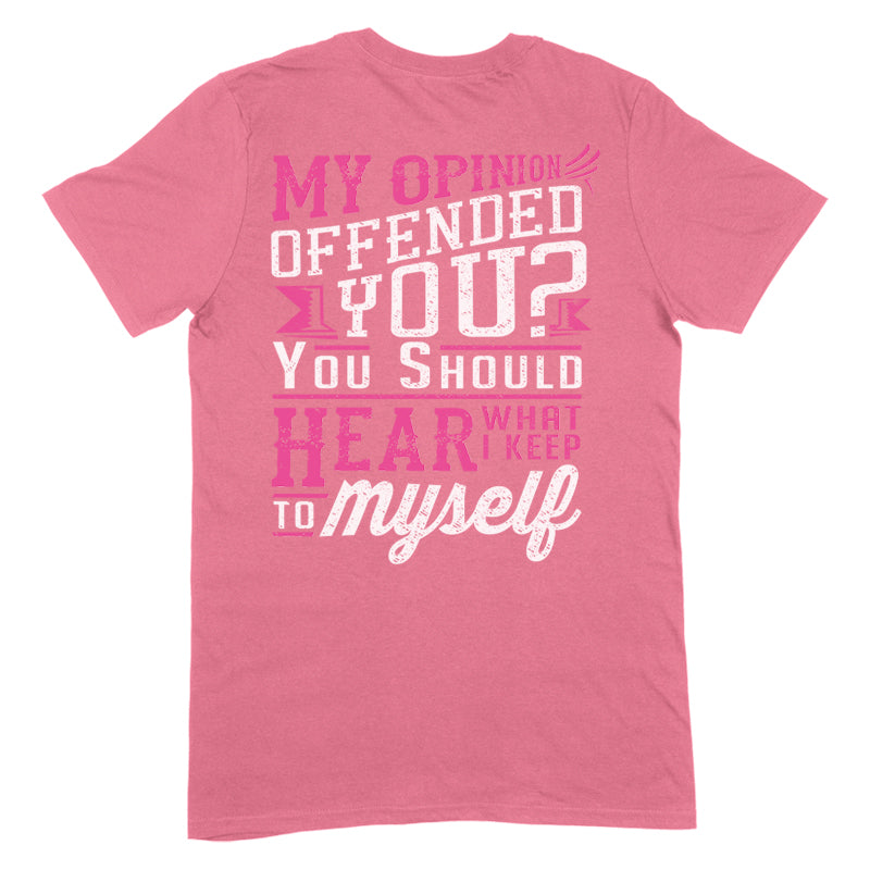 Blowout |  My Opinion Offended You Apparel