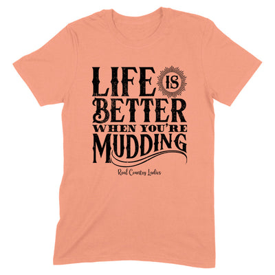 Blowout |  Life Is Better When You're Mudding Black Print Front Apparel