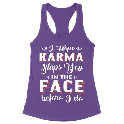 Blowout |  Karma Slaps You In The Face Apparel