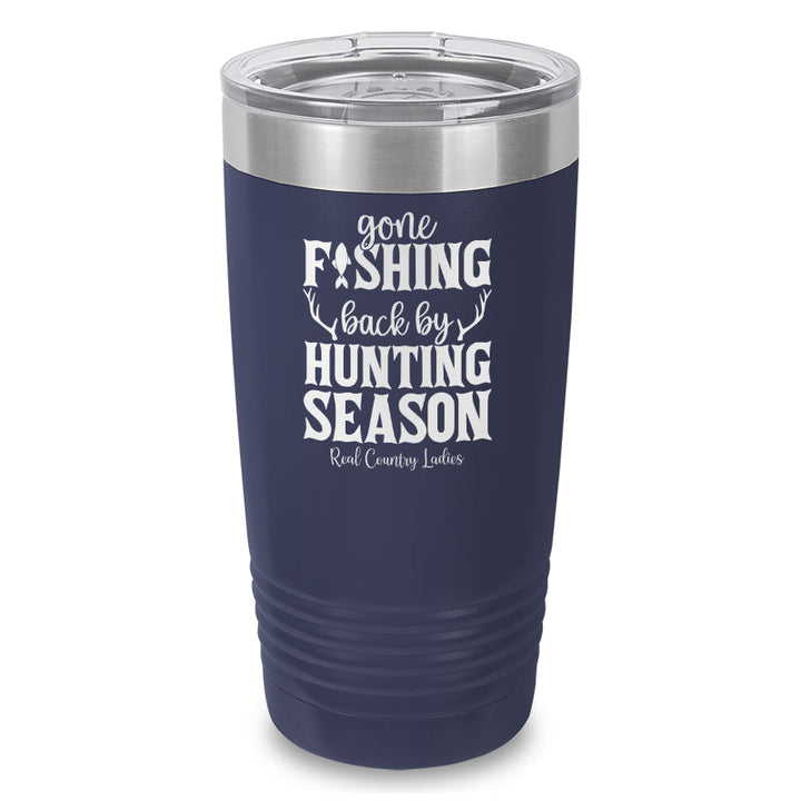 Black Friday | Gone Fishing Back By Hunting Season Laser Etched Tumbler