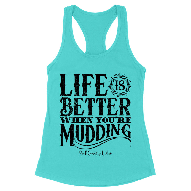 Blowout |  Life Is Better When You're Mudding Black Print Front Apparel