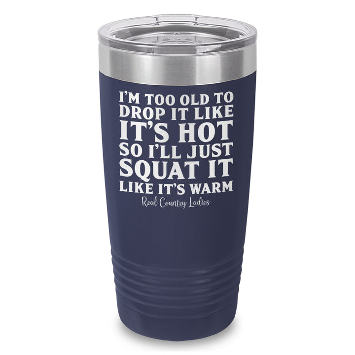 Black Friday | Drop It Like Its Hot Laser Etched Tumbler