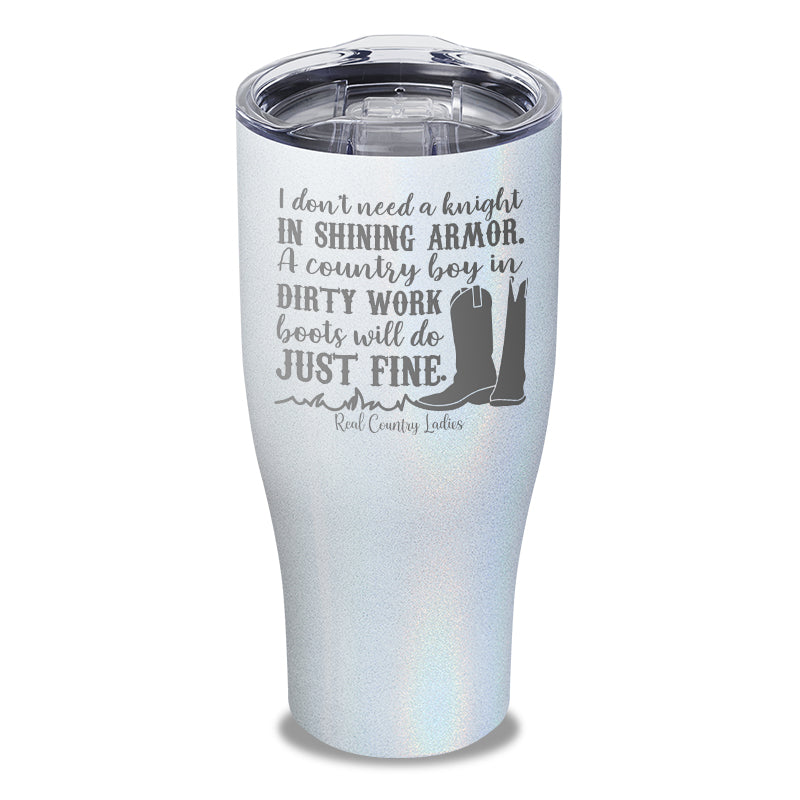 Black Friday | I Don't Need A Knight In Shining Armor Laser Etched Tumbler