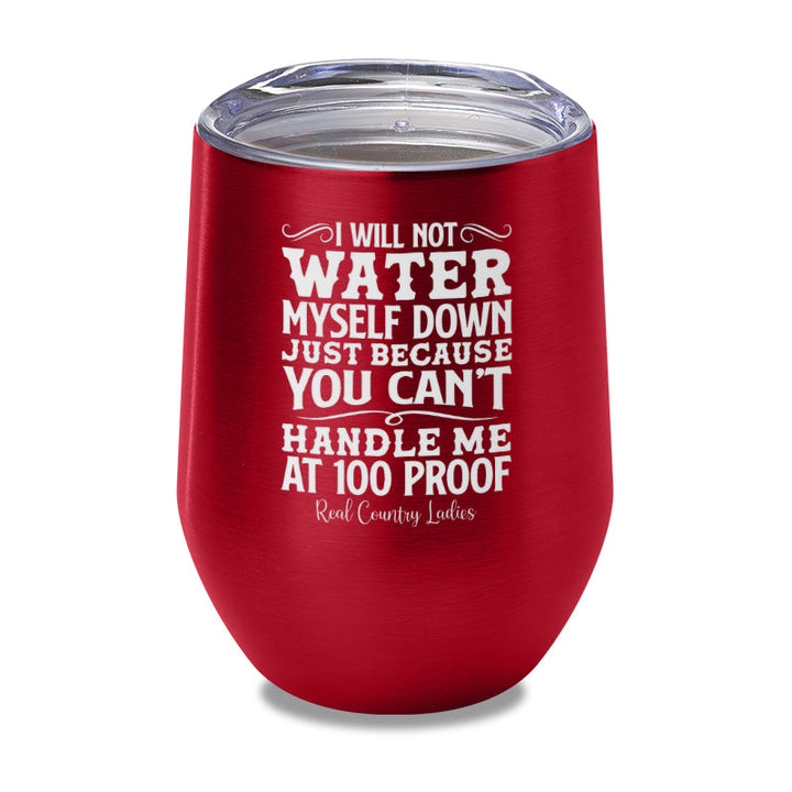 Black Friday | I Will Not Water Myself Down Laser Etched Tumbler