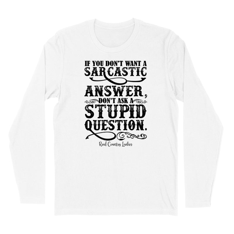 Blowout | If You Don't Want A Sarcastic Answer Black Print Hoodies & Long Sleeves