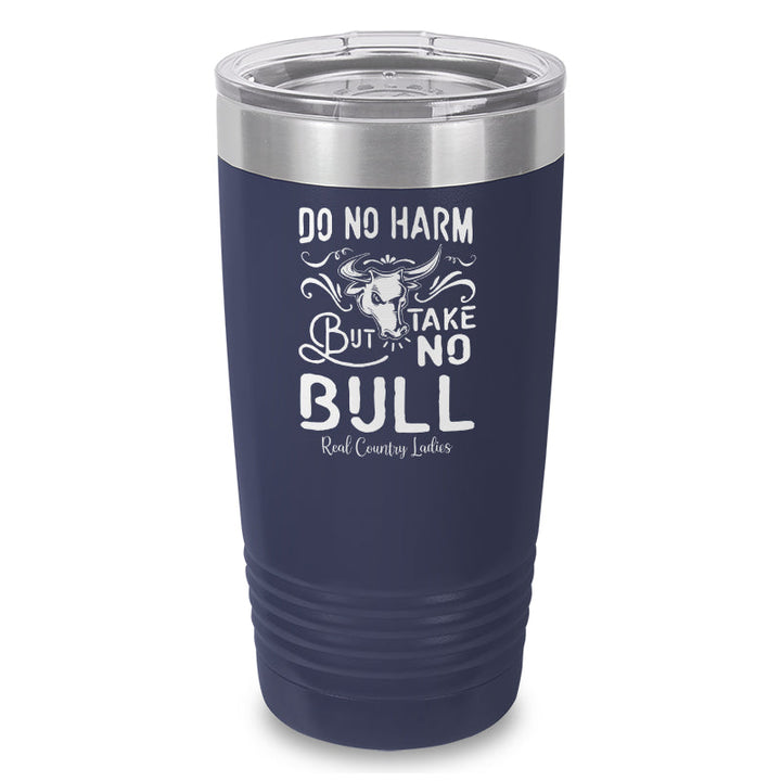 Black Friday | Do No Harm But Take No Bull Laser Etched Tumbler