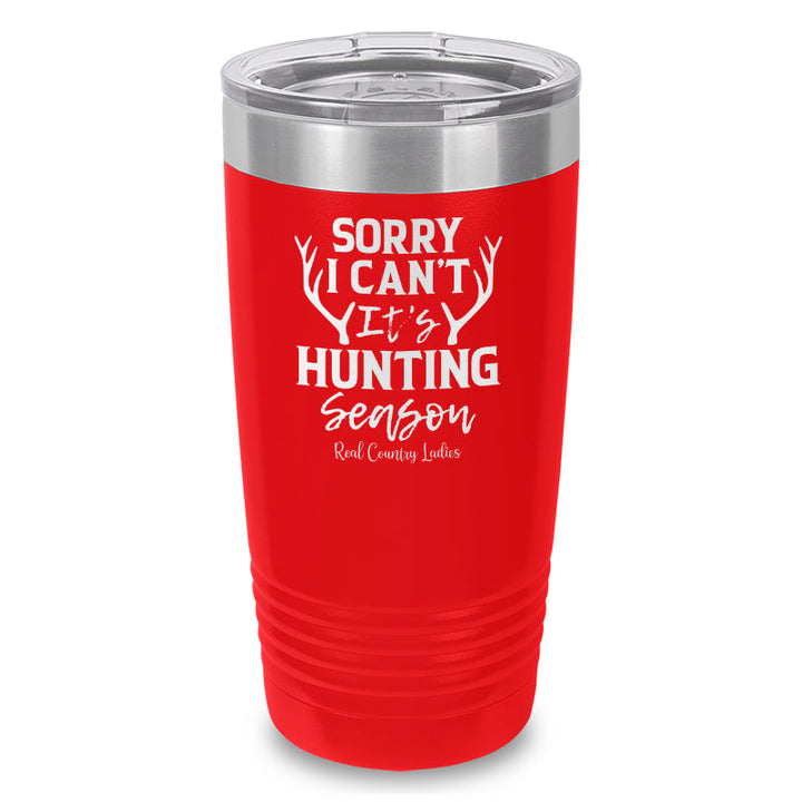 Black Friday | Sorry I Can't It's Hunting Season Laser Etched Tumbler