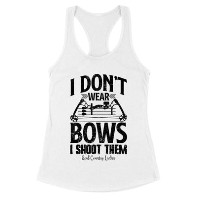 Blowout |  I Don't Wear Bows I Shoot Them Black Print Front Apparel