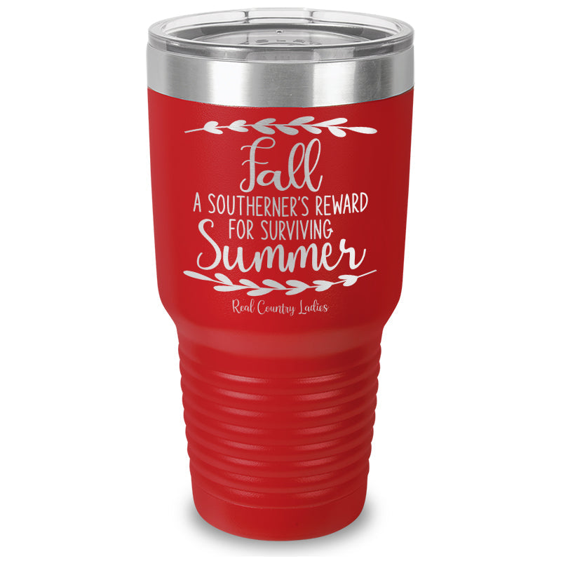 Black Friday | Fall Is A Southerner's Reward Laser Etched Tumbler